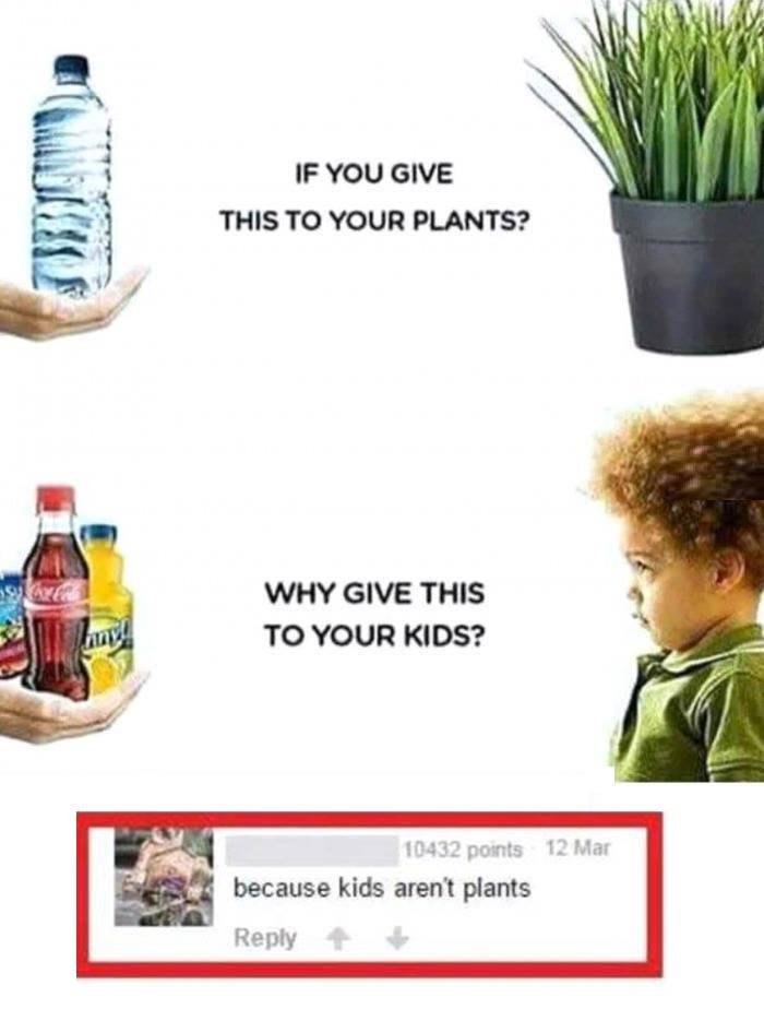 If you give this to your plants? why give this to your kids? ponts 12 mar becaus