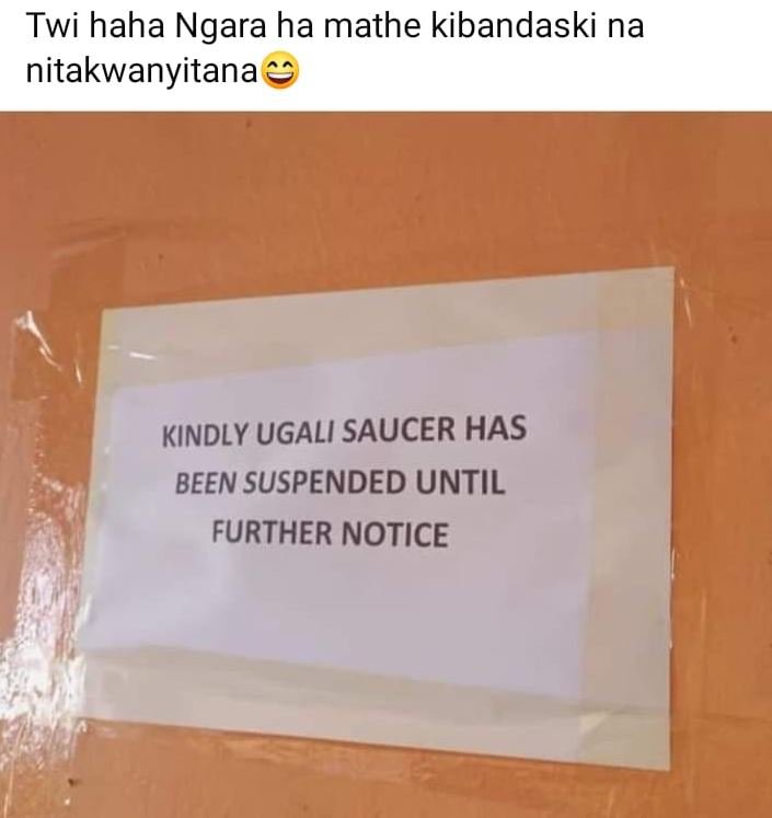 Twi haha ngara ha mathe kibandaski na nitakwanyitana kindly ugali saucer has bee