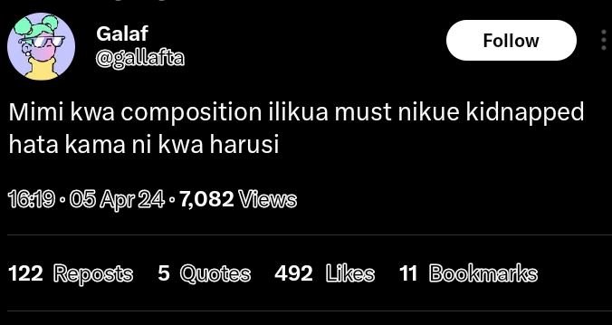 Galaf llafta follow mimi kwa composition ilikua must nikue kidnapped hata kama n