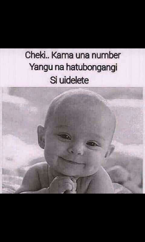 Cheki . kama una number yangu na hatubongangi si uidelete