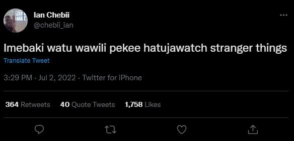 Lan chebii chebii_ian imebaki watu wawili pekee hatujawatch stranger things tran