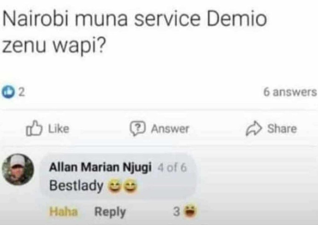 Nairobi muna service demio zenu wapi? 2 6 answers uke answver share allan marian