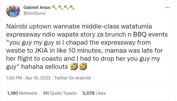 Gabriel jesus jemgurru nairobi uptown wannabe middleclass watatumia expressway n