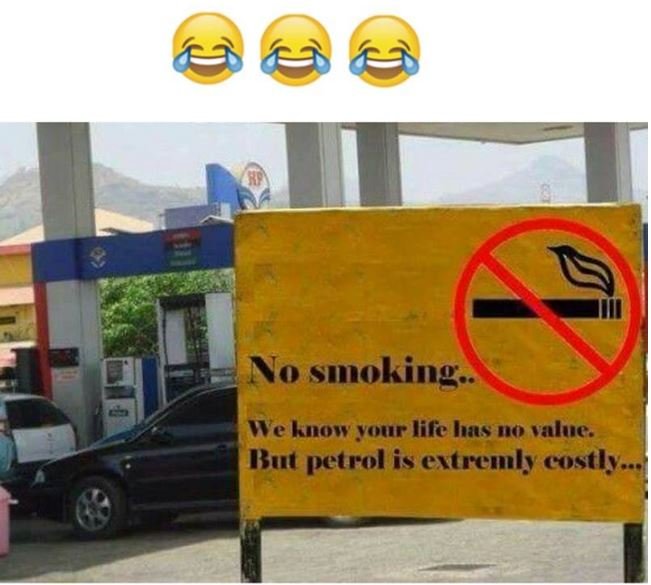 No smoking we know your life hnas no valuc. iut petrol is extremly costly