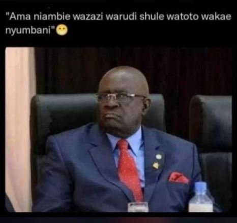 'ama niambie wazazi warudi shule watoto wakae nyumbani