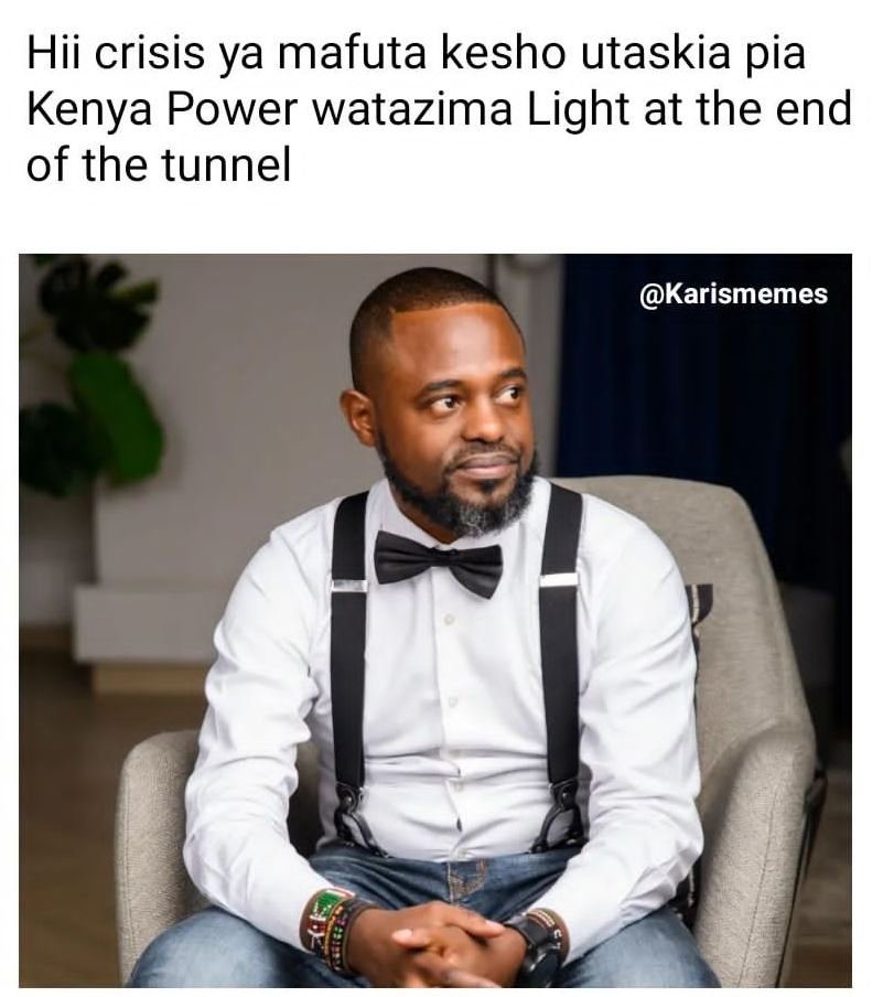 Hii crisis ya mafuta kesho utaskia pia kenya power watazima light at the end of