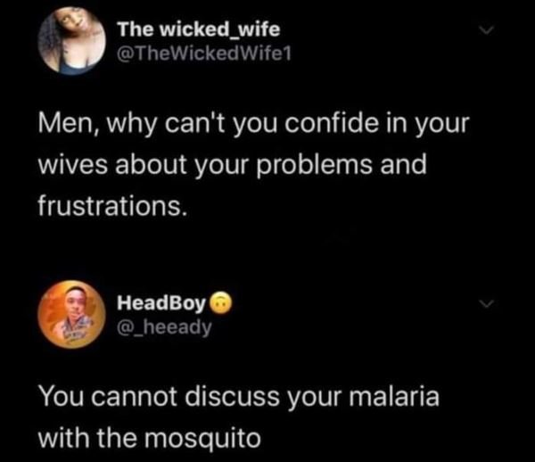 The wicked_wife thewickedwife1 men, why can't you confide in your wives about yo