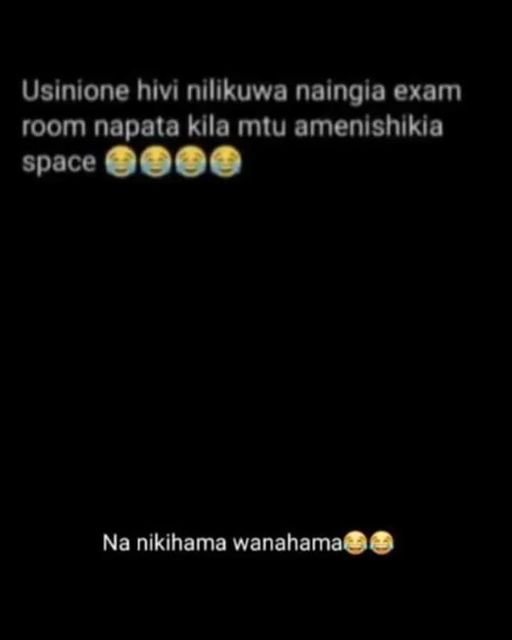 Usinione hivi nilikuwa naingia exam room napata kila mtu amenishikia space na ni