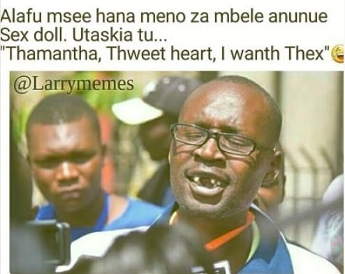 Alafu msee hana meno za mbele anunue sex doll. utaskia tu thamantha thweet heart