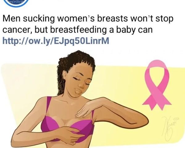 Men sucking women's breasts won't stop cancer, but breastfeeding a baby can ow l