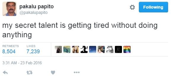 Pakalu papito pakalupapito following my secret talent is getting tired without d