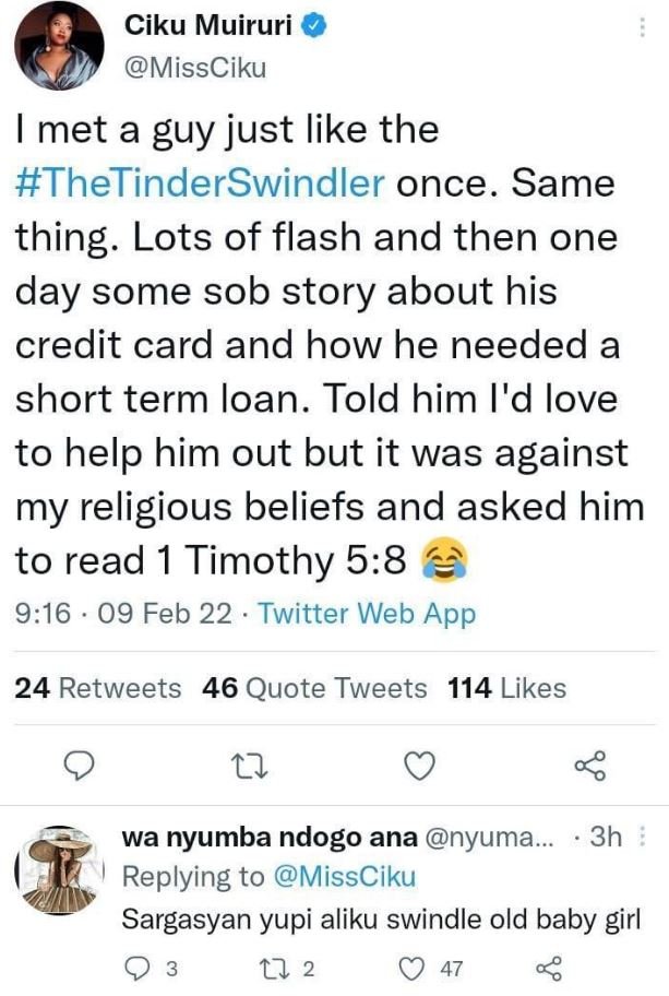 Ciku Muiruri MissCiku met a guy just like the TheTinderSwindler once Same thing.