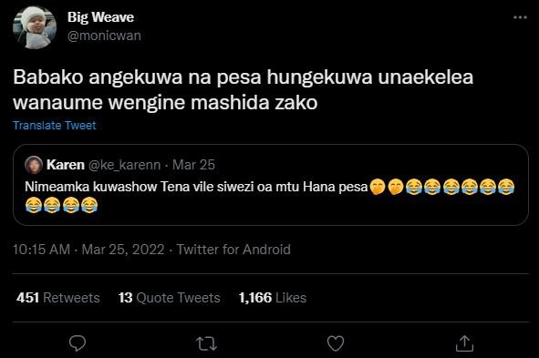 Big weave monicwan babako angekuwa na pesa hungekuwa unaekelea wanaume wengine m