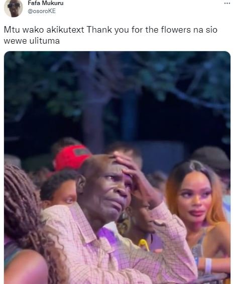Fafa mukuru oscroke mtu wako akikutext thank you for the flowers na sio wewe uli