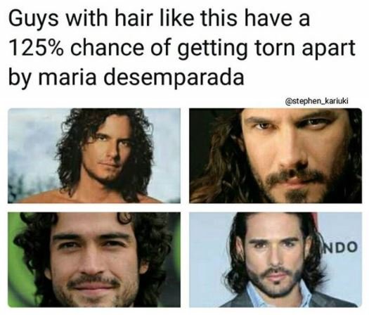 Guys with hair like this have a 125 chance of getting torn apart by maria desemp