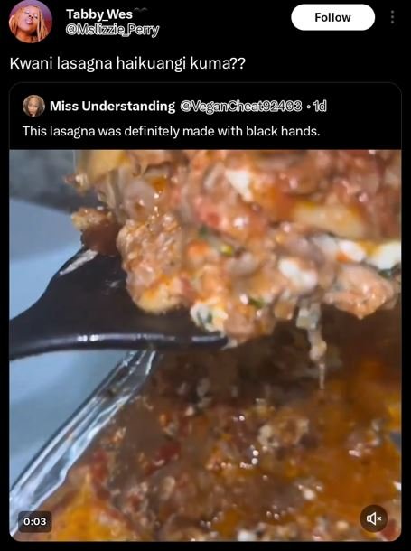 Tabby_wes mslizzfepeny follow kwani lasagna haikuangi kuma?? miss understanding