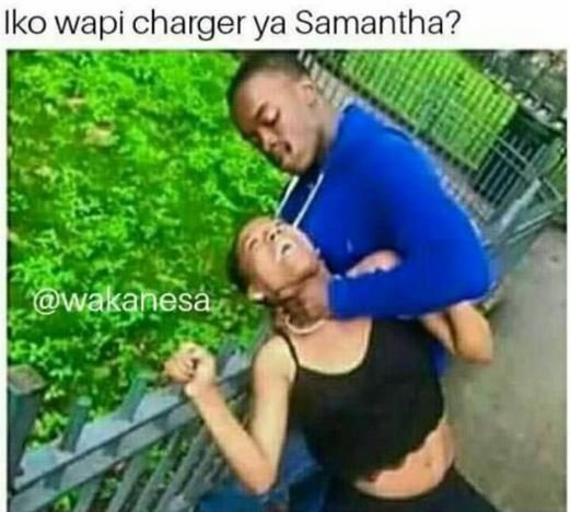 Iko wapi charger ya samantha? wakahesa