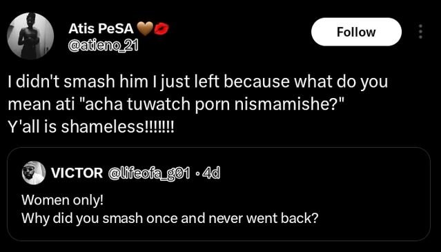 Atis pesa atieno21 follow didn't smash him ijust left because what do you mean a