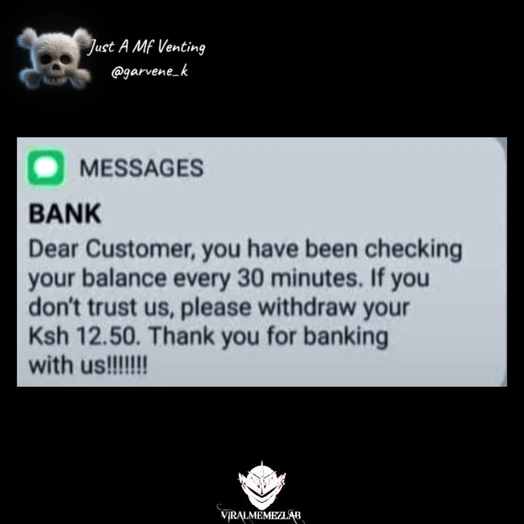 Just a mf venting garvene_k messages bank dear customer you have been checking y
