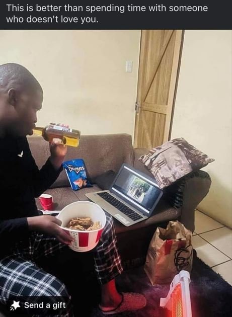 This is better than spending time with someone who doesn't love you. voe send a