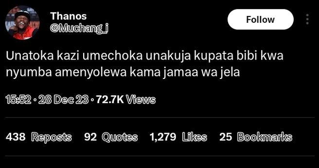 Thanos muchang follow unatoka kazi umechoka unakuja kupata bibi kwa nyumba ameny