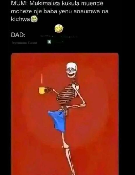 Mum mukimaliza kukula muende mcheze nje baba yenu anaumwa na kichwa dad