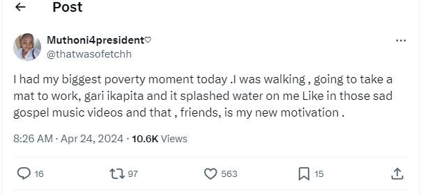Post muthoni4presidentv thatwasofetchh 1had my biggest poverty moment today . wa
