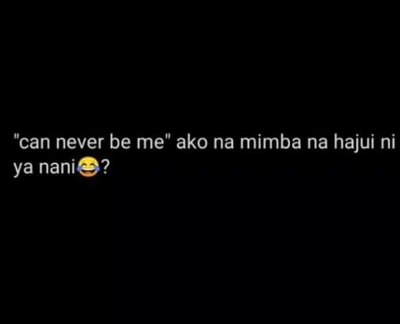 Can never be me ako na mimba na hajui ni ya nani