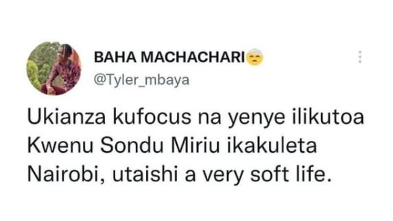 BAHA MACHACHARI Tyler_mbaya Ukianza kufocus na yenye ilikutoa Kwenu Sondu Miriu