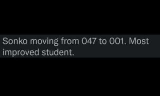 Sonko moving from 047 to 001. most improved student.