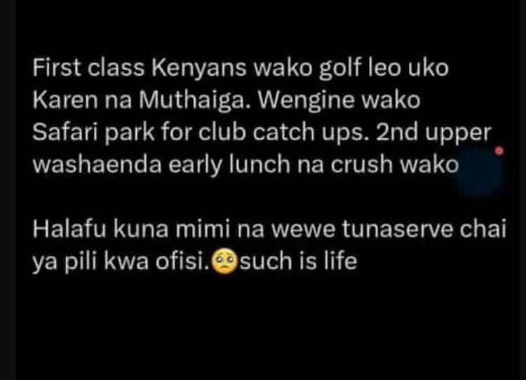 First class kenyans wako golf leo uko karen na muthaiga. wengine wako safari par