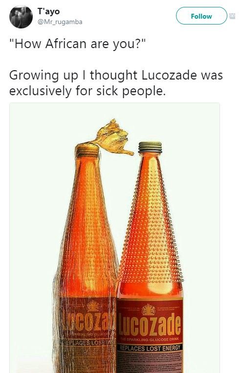T'ayo mr_rugamba follow how african are you? growing up thought lucozade was exc
