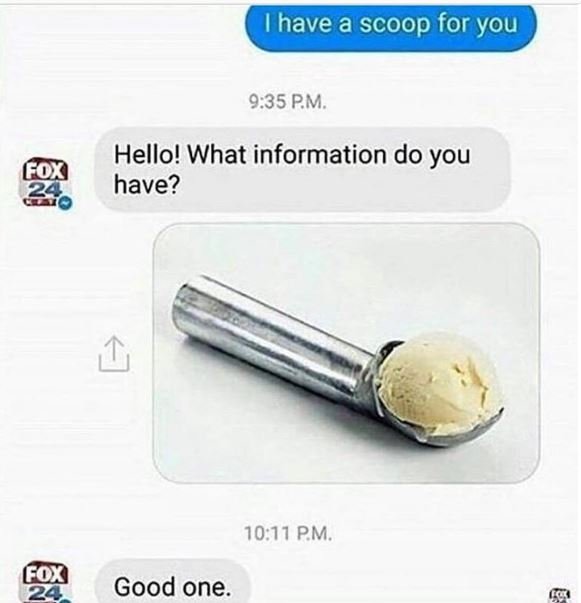 Have a scoop for you 9.35 pm hello! what information do you have? 6ox 10.11 pm g