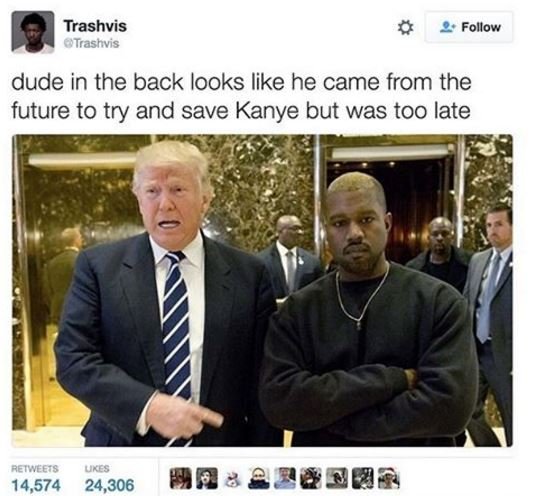 Trashvis strashvis follow dude in the back looks like he came from the future to