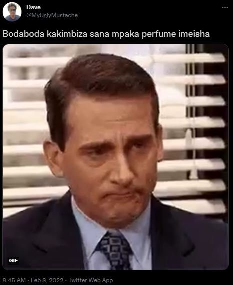Dave MyUglyMustache Bodaboda kakimbiza sana mpaka perfume imeisha 845 AM Feb 8 T