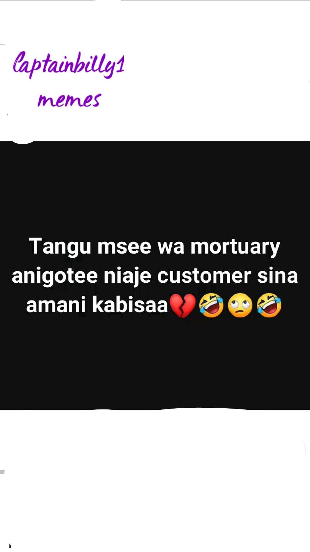 Laptainbillyı memes tangu msee wa mortuary anigotee niaje customer sina amani ka
