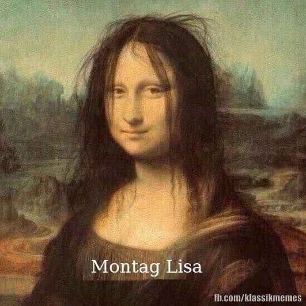 Montag lisa fb com klassikmemes