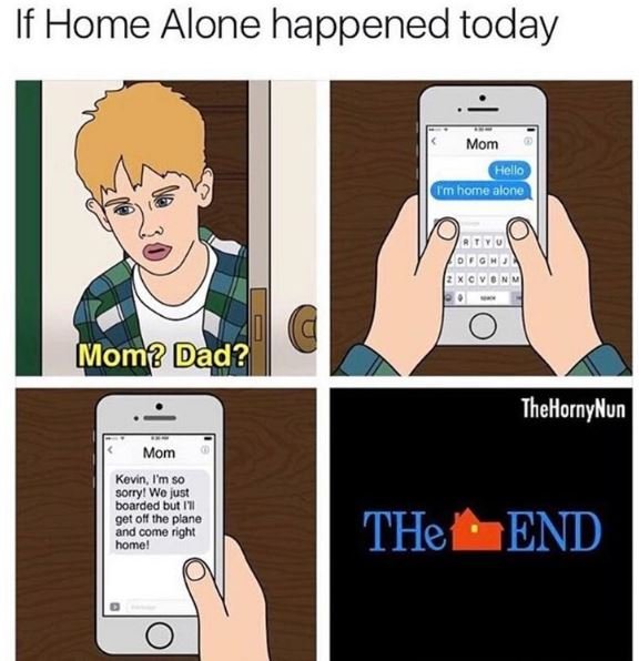 If home alone happened today mom hello mihome alone mom? dad? thehornynun mom ko