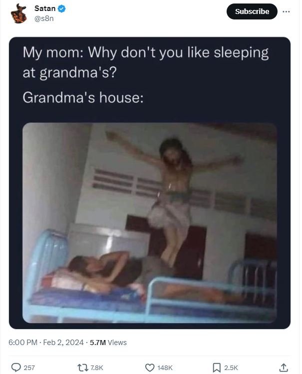 Satan s8n subscribe my mom why don't you like sleeping at grandma's? grandma's h