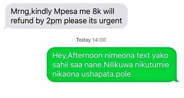 Mrng, kindly mpesa me 8k will refund by 2pm please its urgent today 1400 hey aft