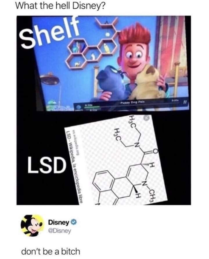 What the hell disney? shelf 2 8 lsd disney disney don't be a bitch 8