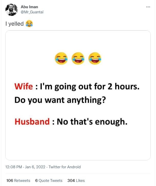 Abu Iman Mr_Guantai yelled Wife I'mgoing out for 2 hours. Do you want anything?