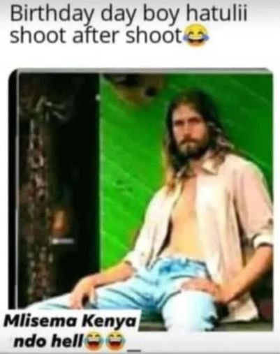 Siobdaytda day boy hatulii shoot shoot mlisema kenya ndo hell