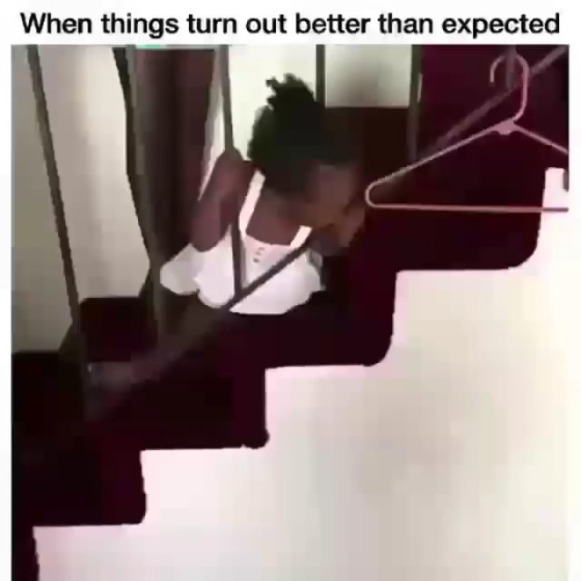 When things turn out better than expected