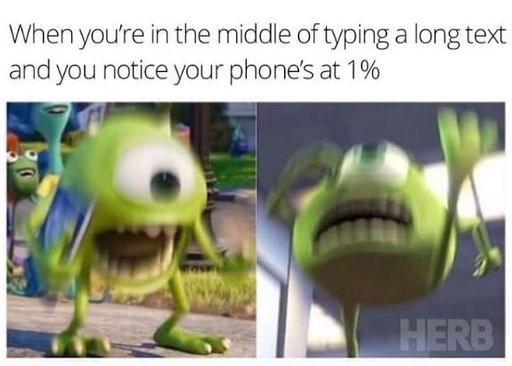 When you're in the middle of typing a long text andyou notice your phones at 1 h