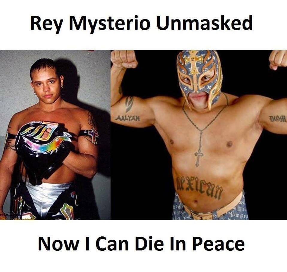 Rey mysterio unmasked aysk du4i now i can die in peace orican