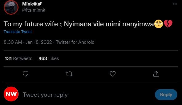 Minkay its_minnk To my future wife Nyimana vile mimi nanyimwa Translate Tweet 8.