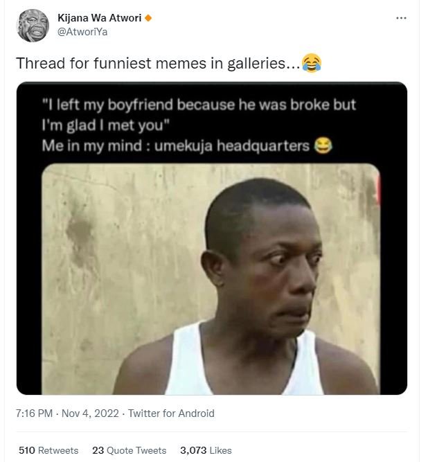 Kijana wa atwori atworiya thread for funniest memes in galleries left my boyfrie