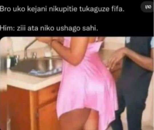 Bro uko kejani nikupitie tukaguze fifa. Vo Him ziii ata niko ushago sahi.