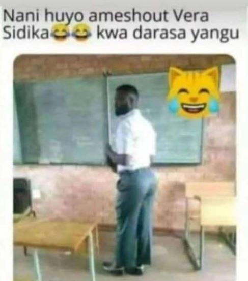 Nani huyo ameshout Vera Sidikas0 kwa darasa yangu